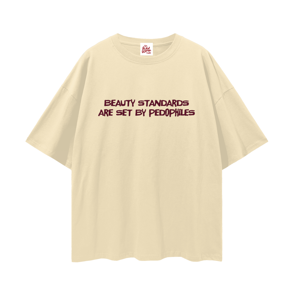 Beauty Standards Are Set By Pedophiles, Relaxed Street Tee