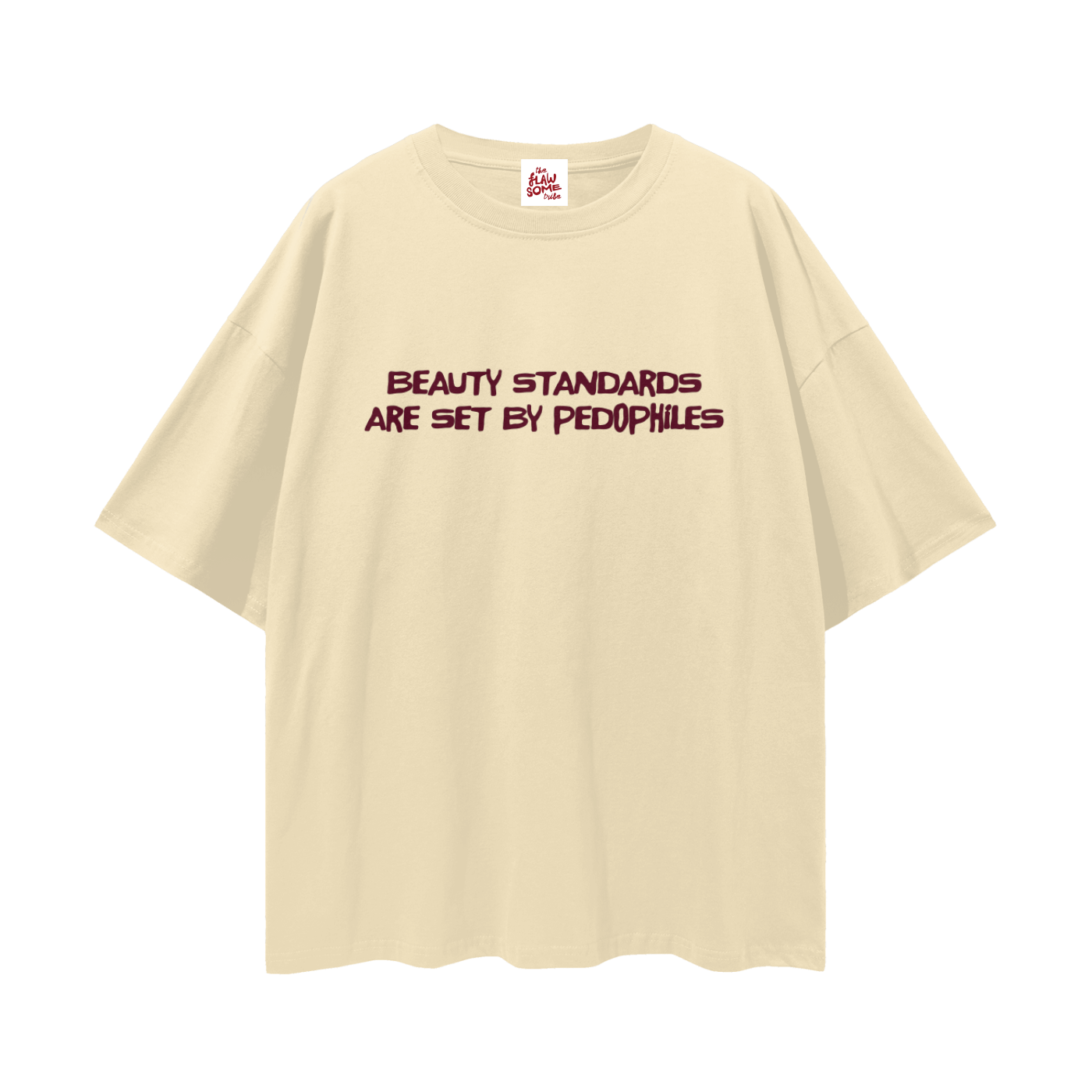 Beauty Standards Are Set By Pedophiles, Relaxed Street Tee