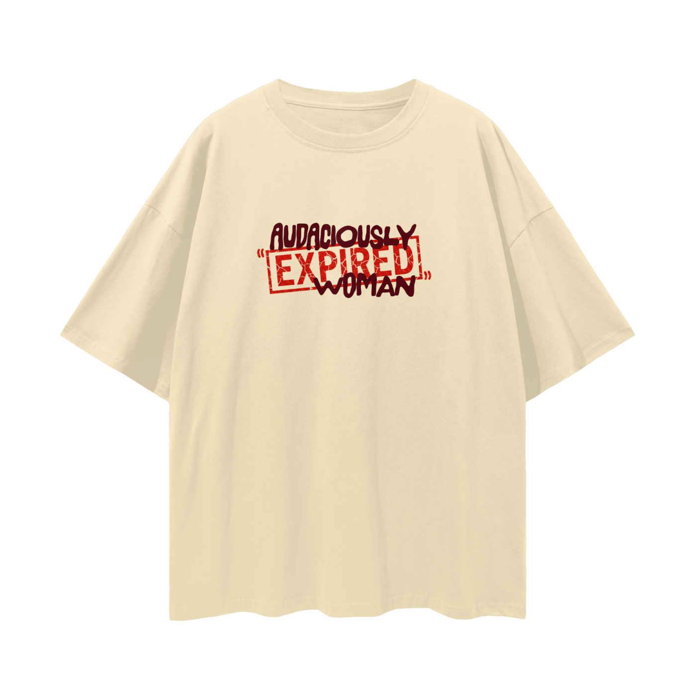Audaciously "Expired" Woman, Relaxed Street Tee