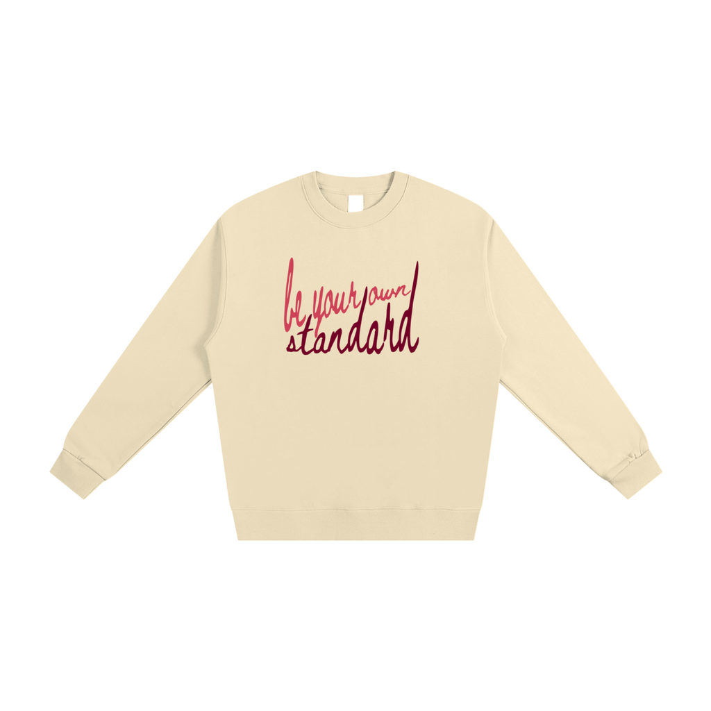 Be Your Own Standard, Crewneck