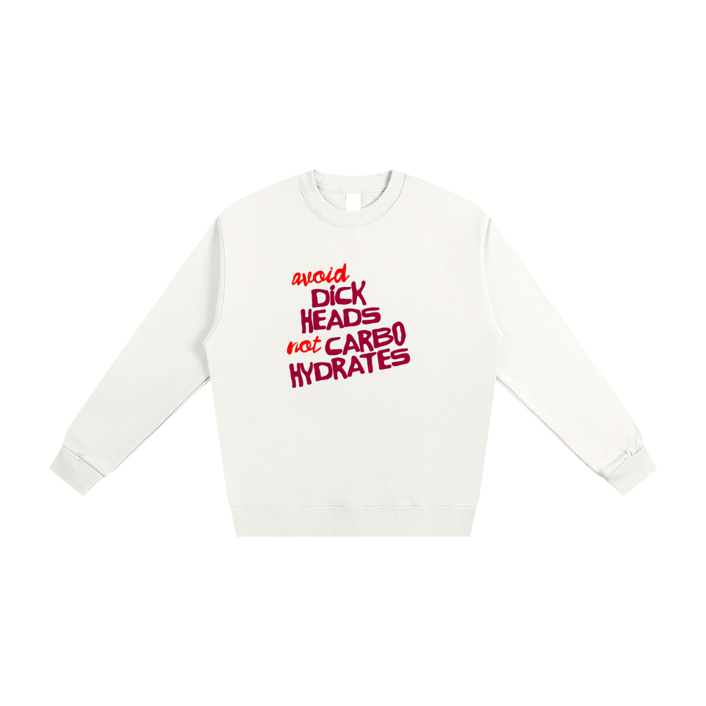 Avoid Dickheads, Crewneck