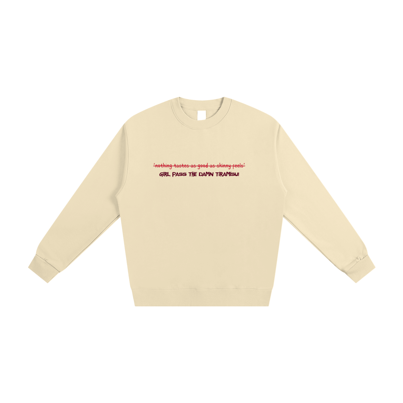 Pass The Damn Tiramisu, Crewneck