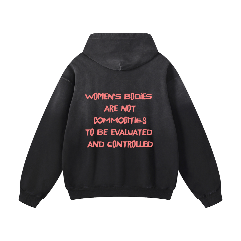 Women's Bodies Are Not Commodities, Sunfade Oversized Hoodie