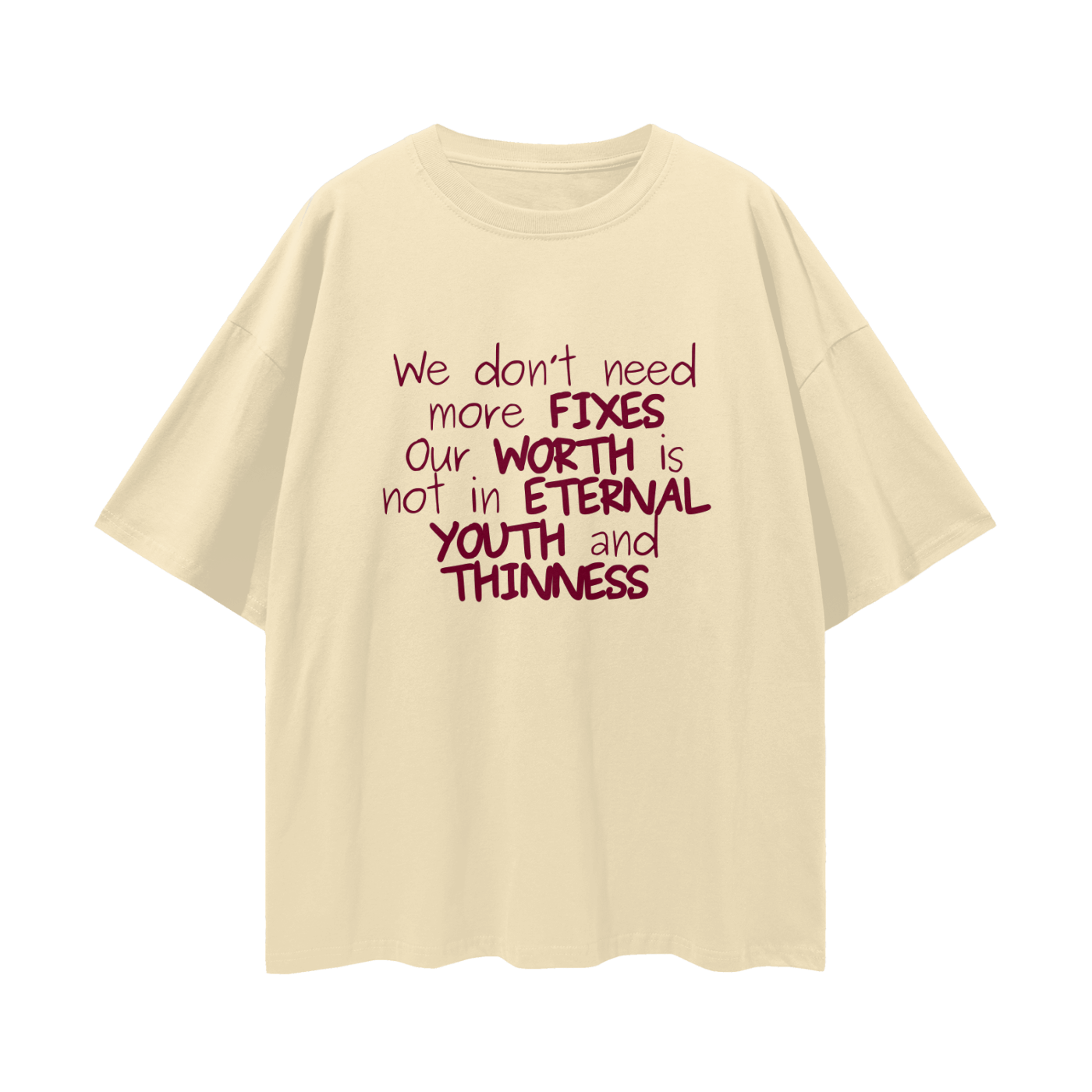 We Don't Need More Fixes, Relaxed Street Tee