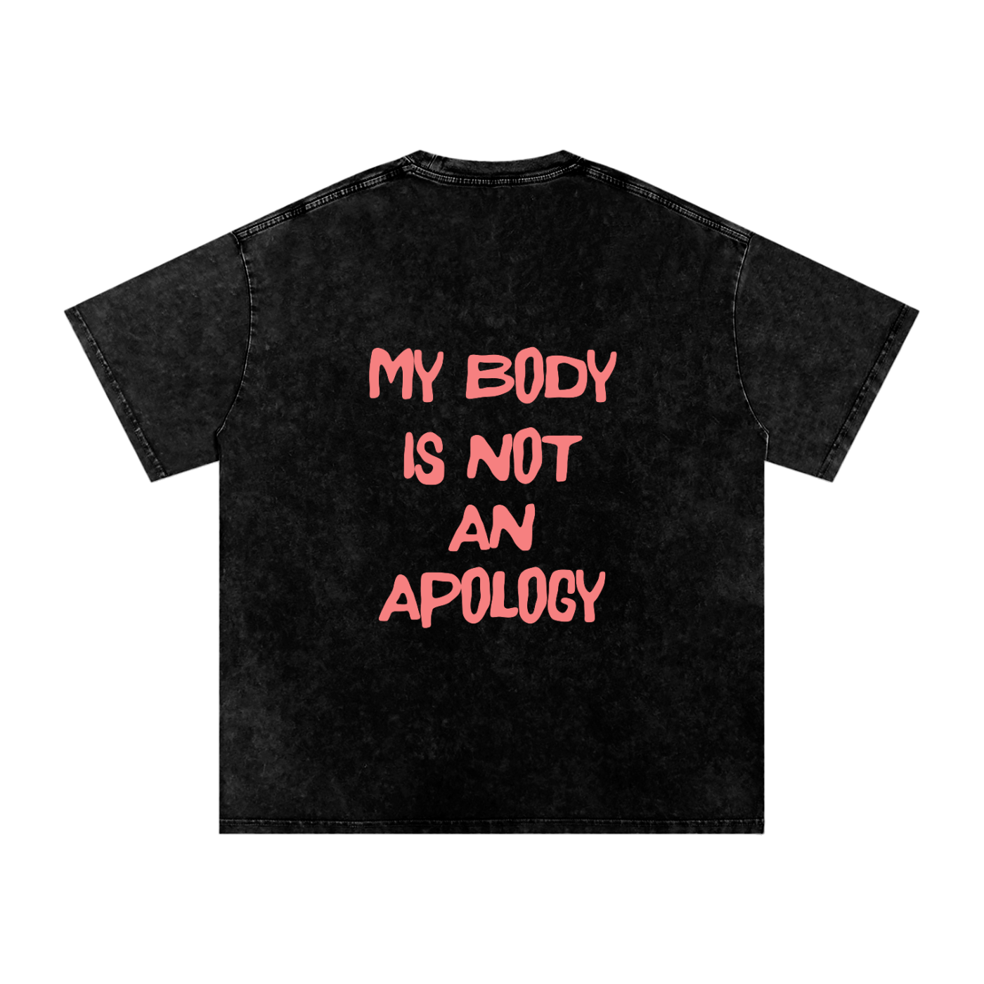 My Body Is Not An Apology, Vintage Wash Oversized Tee