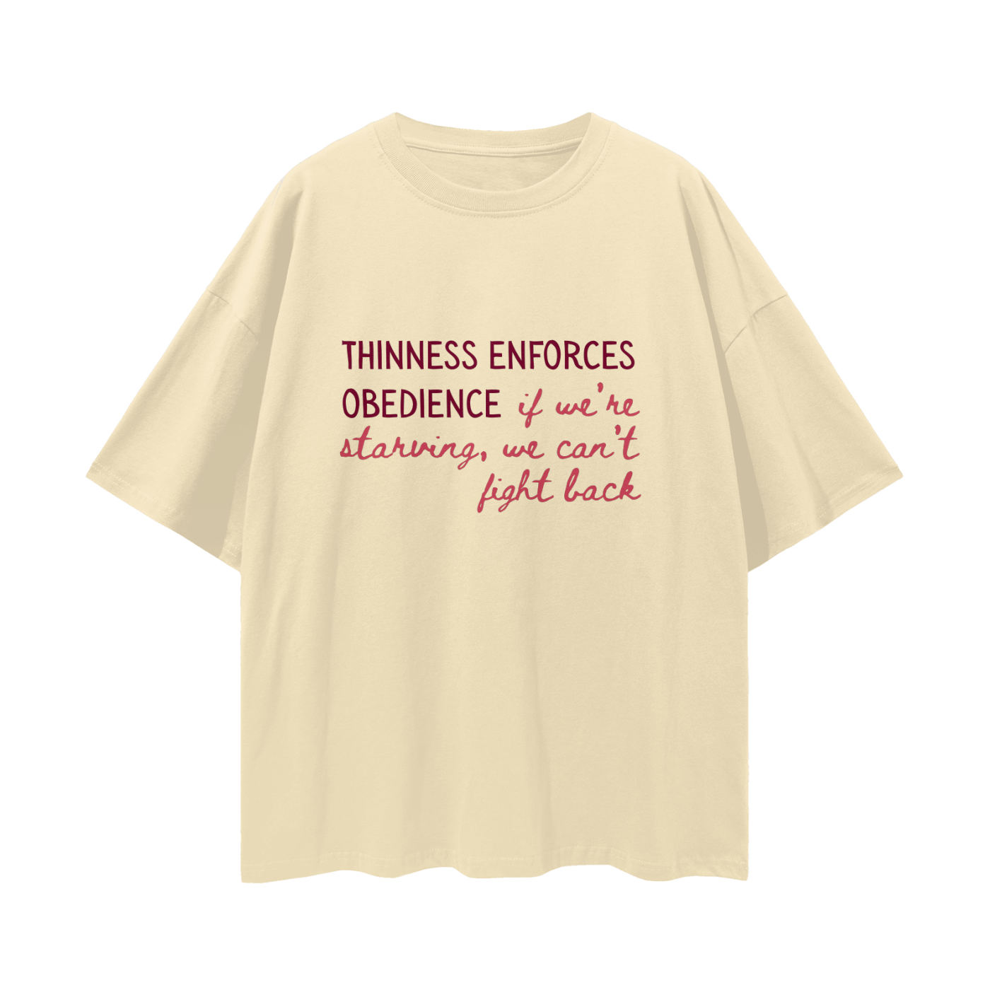 Thinness Enforces Obedience, Relaxed Street Tee