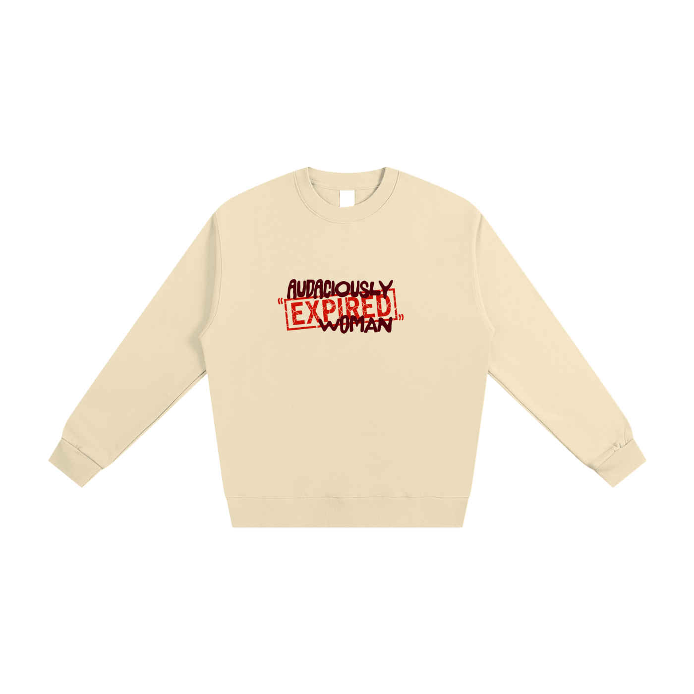 Audaciously "Expired" Woman, Crewneck