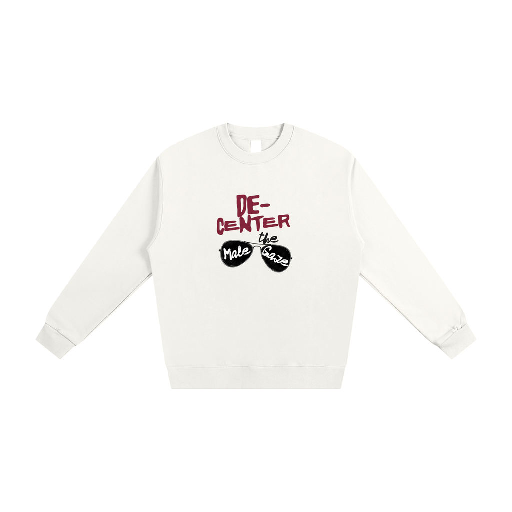 Decenter The Male Gaze, Crewneck