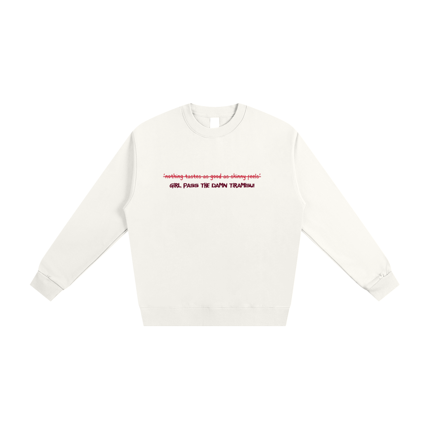 Pass The Damn Tiramisu, Crewneck