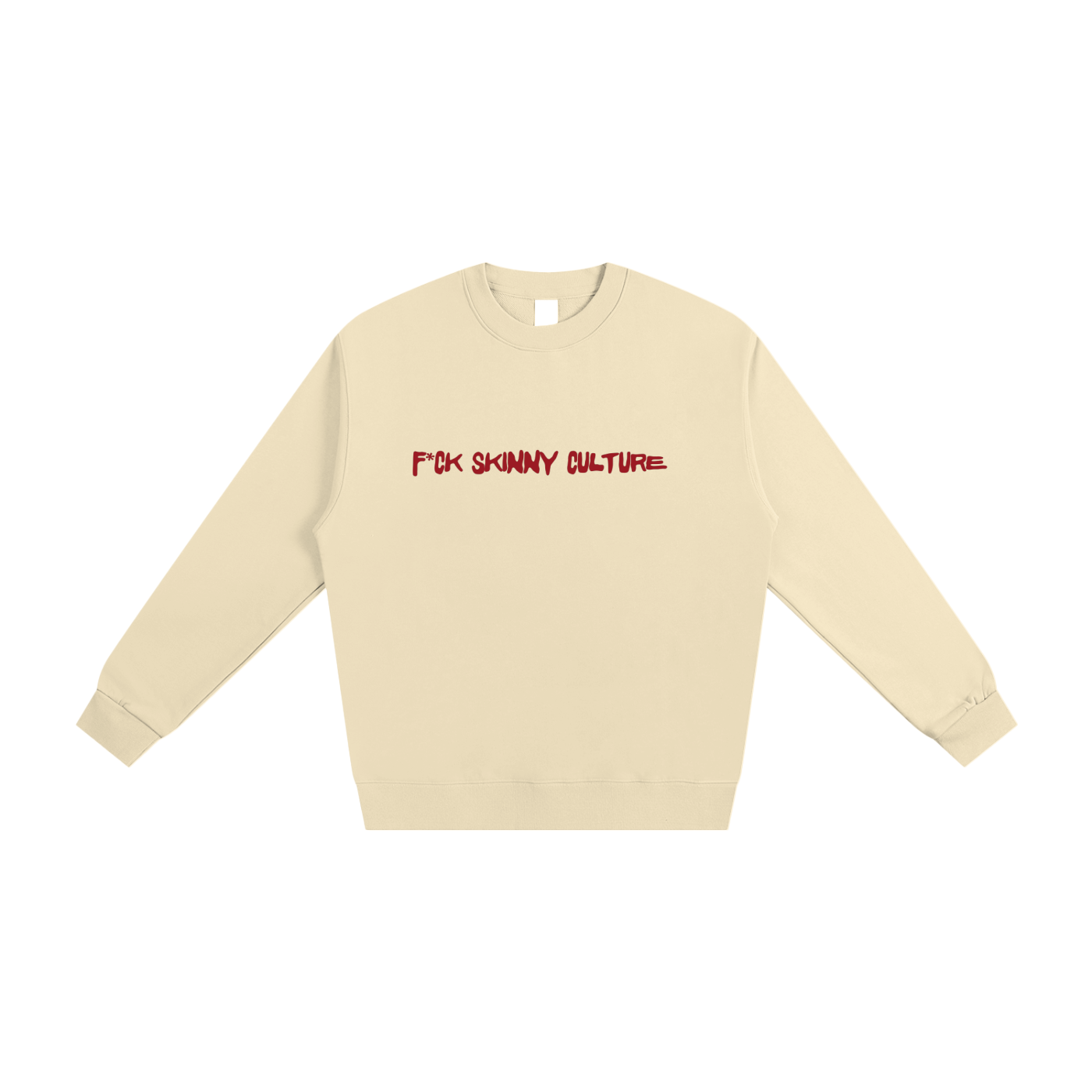 F*ck Skinny Culture, Crewneck