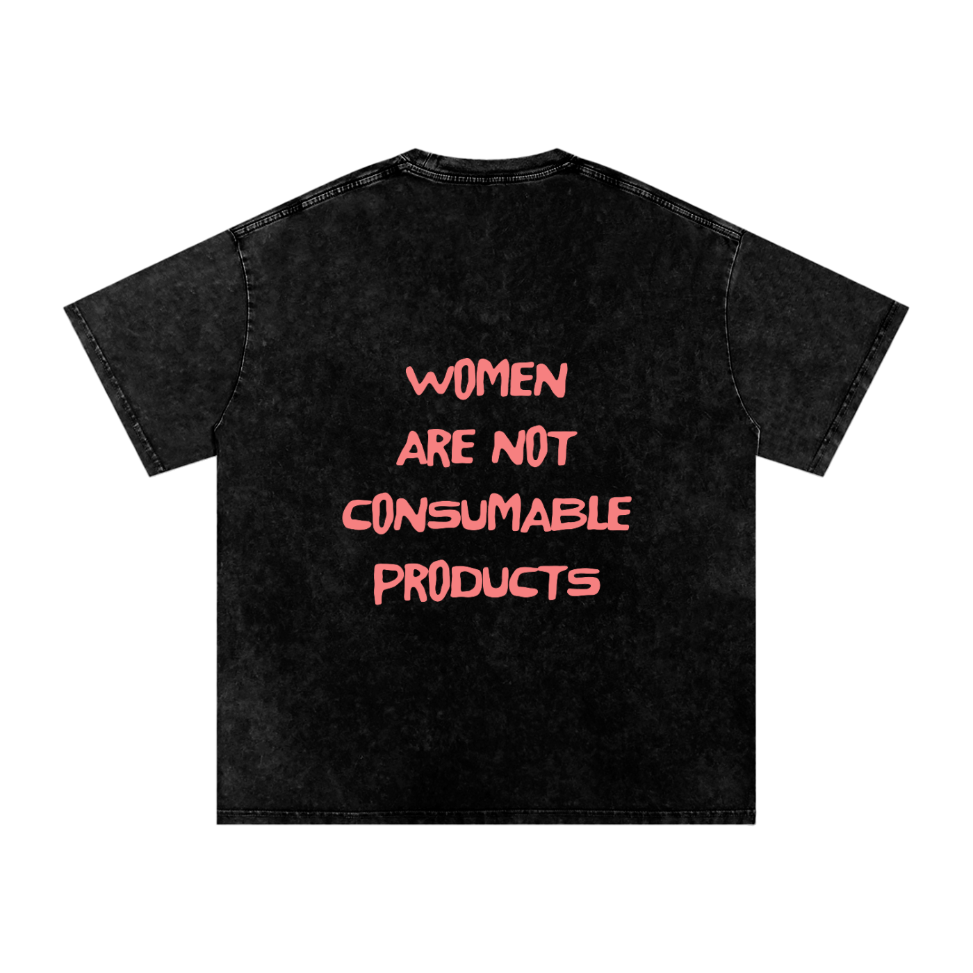 Women Are Not Consumable Products, Vintage Wash Oversized Tee