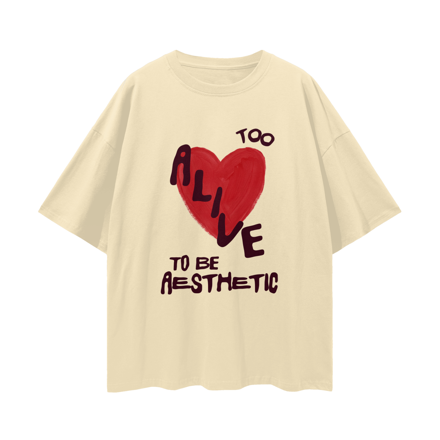 Too Alive To be Aesthetic, Relaxed Street Tee
