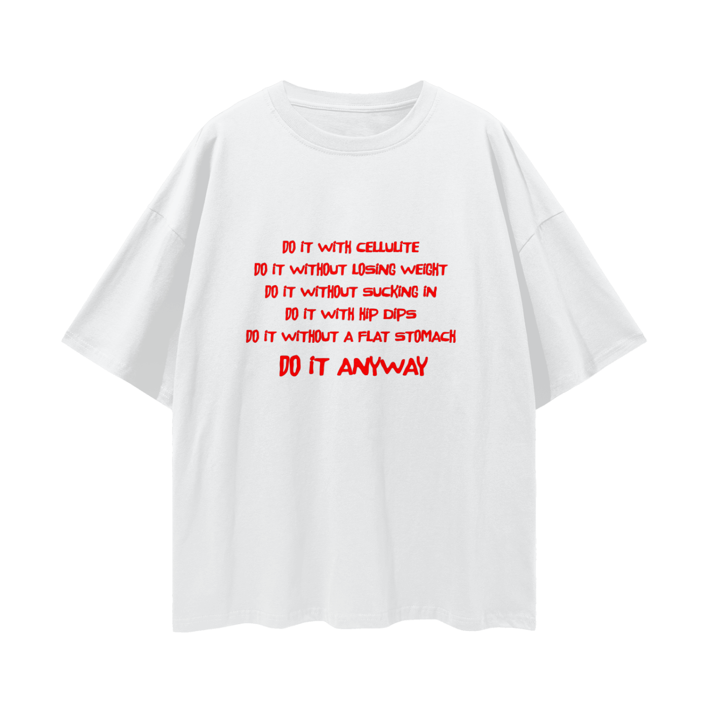 Do It Anyway, Relaxed Street Tee
