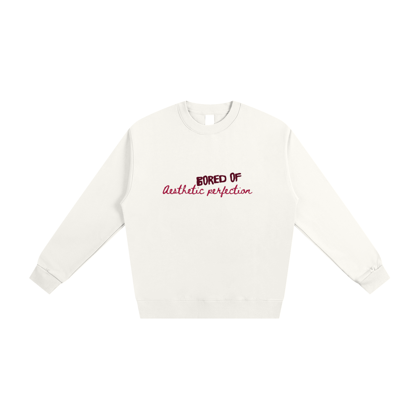 Bored Of Aesthetic Perfection, Crewneck