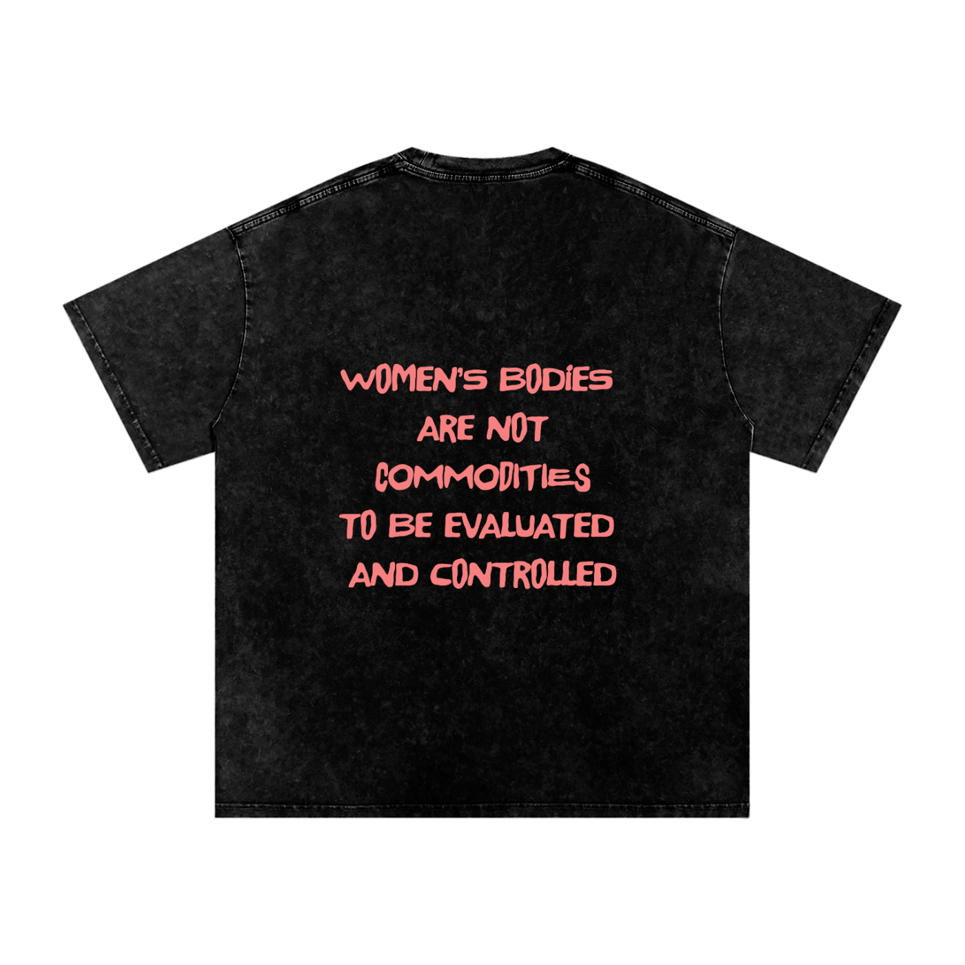 Women's Bodies Are Not Commodities, Vintage Wash Oversized Tee