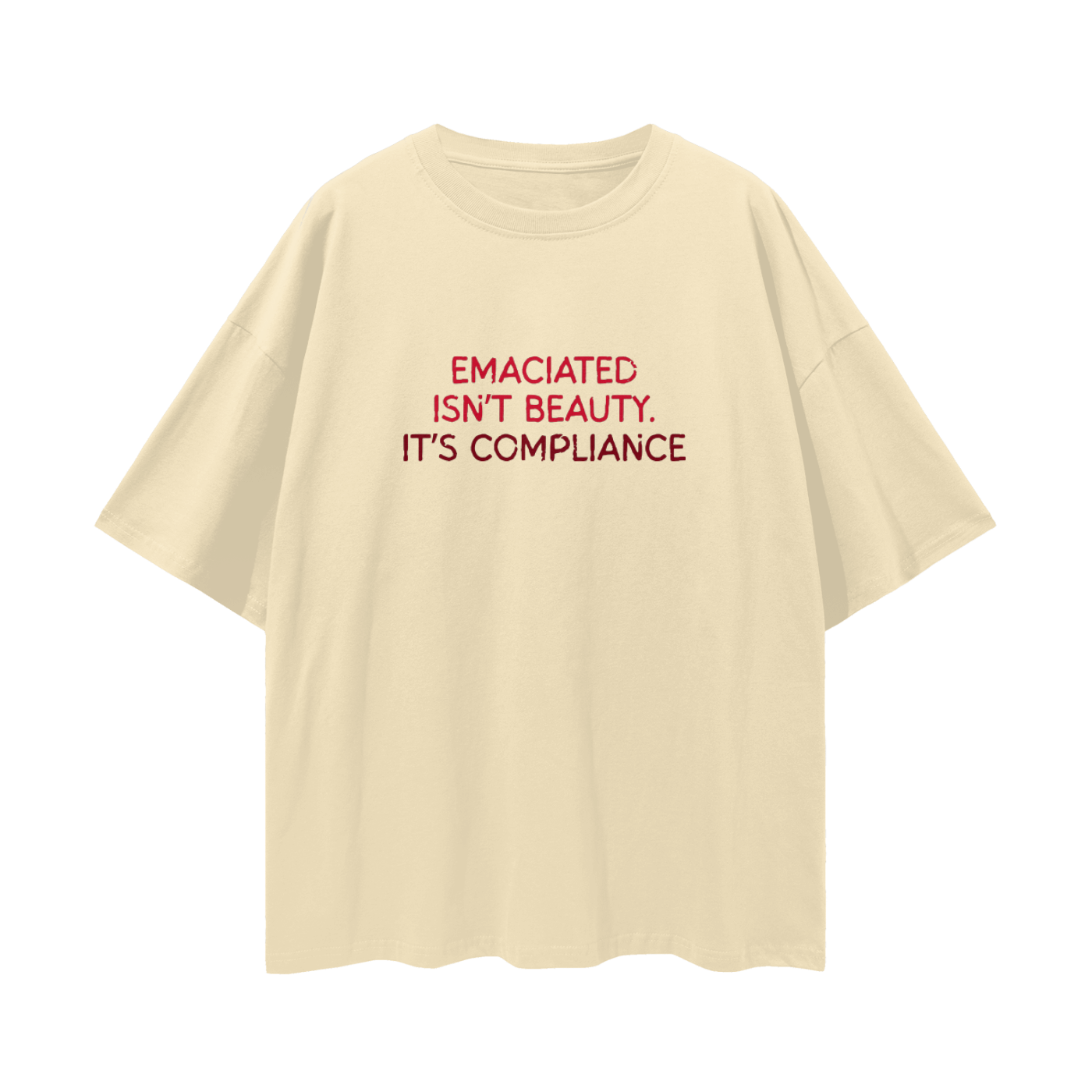 Emaciated Isn't Beauty, Relaxed Street Tee