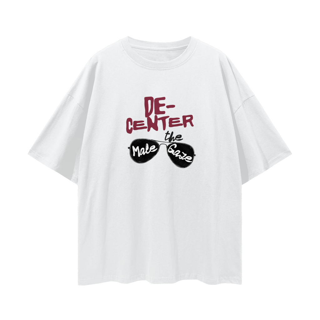 Decenter The Male Gaze, Relaxed Street Tee