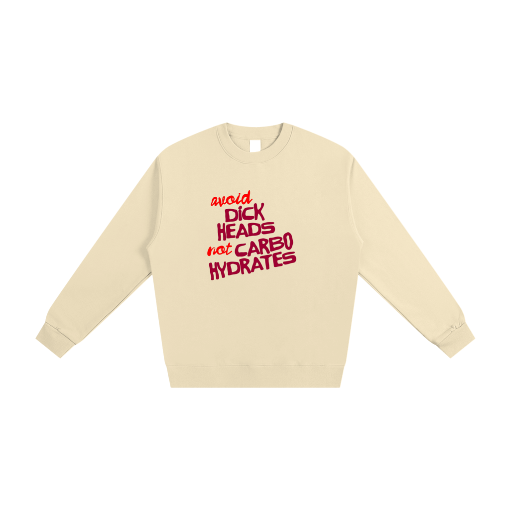 Avoid Dickheads, Crewneck