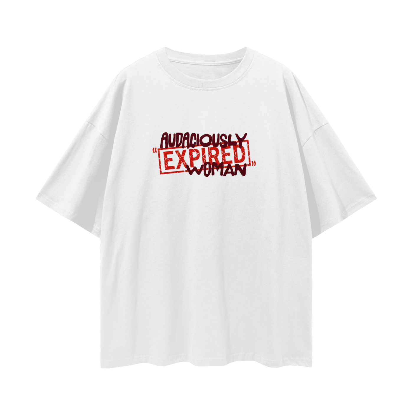Audaciously "Expired" Woman, Relaxed Street Tee