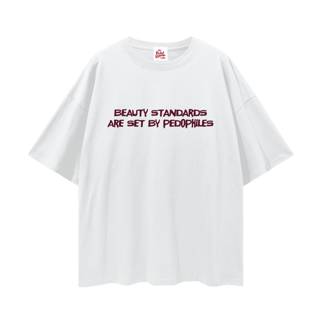Beauty Standards Are Set By Pedophiles, Relaxed Street Tee