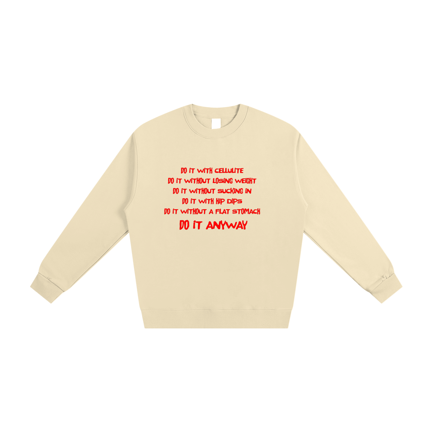 Do It Anyway, Crewneck