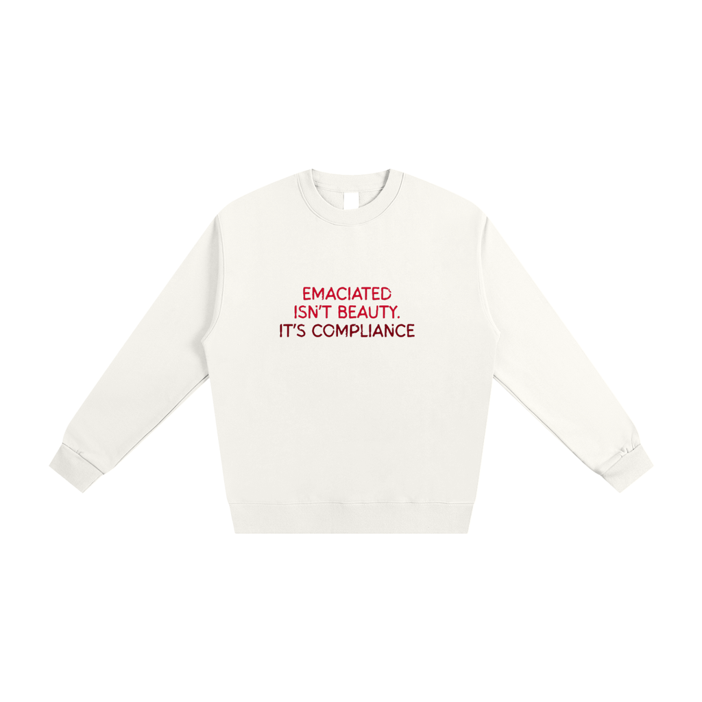 Emaciated Isn't Beauty, Crewneck