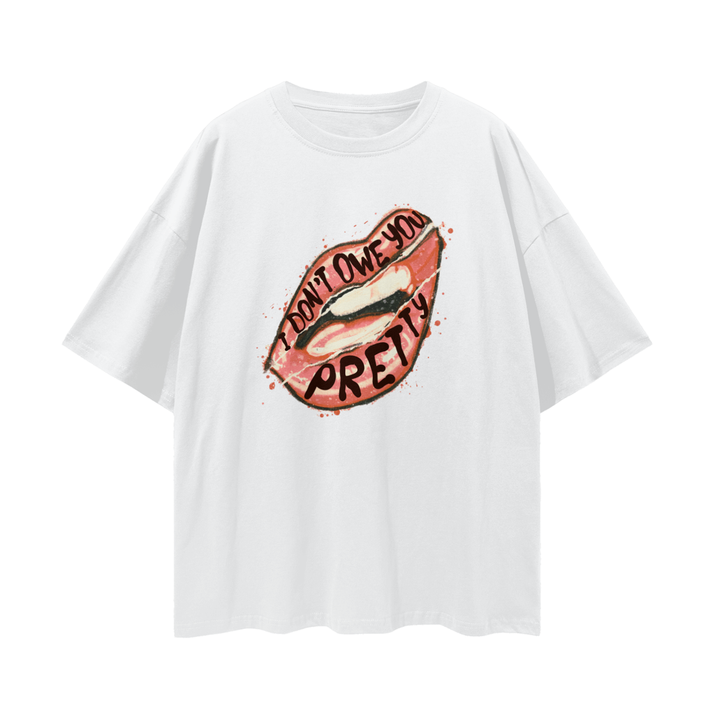 I Don't Owe You Pretty, Relaxed Street Tee