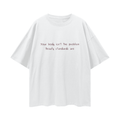 Your Body Isn't The Problem, Relaxed Street Tee